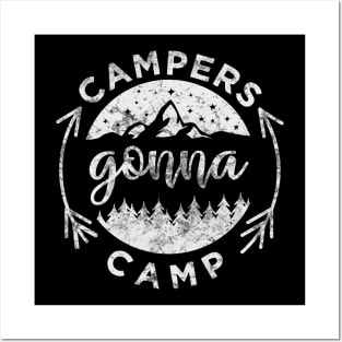 Campers Gonna Camp Posters and Art